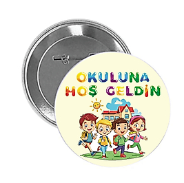 OKULUNA HOŞ GELDİN ROZETİ