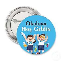 OKULUNA HOŞ GELDİN ROZETİ